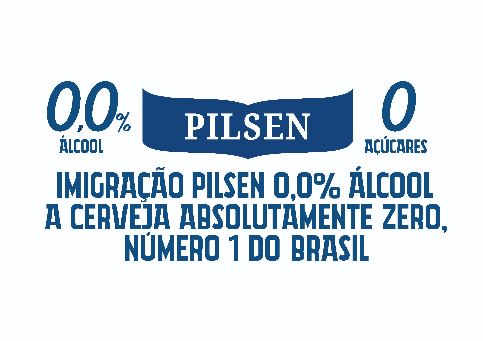 Pilsen — 0,0% álcool e 0 açúcares. Imigração Pilsen 0,0% álcool, a cerveja absolutamente zero, número 1 do Brasil